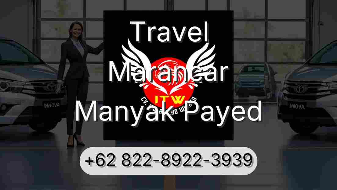 Travel Marancar Manyak Payed