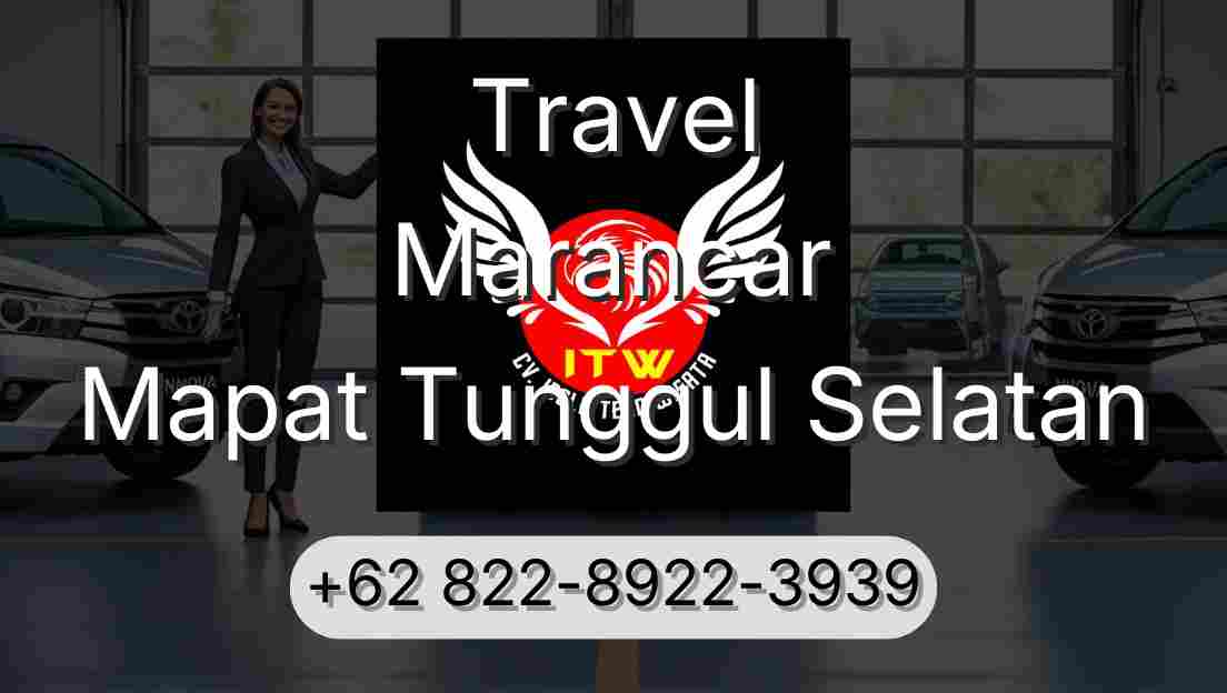 Travel Marancar Mapat Tunggul Selatan