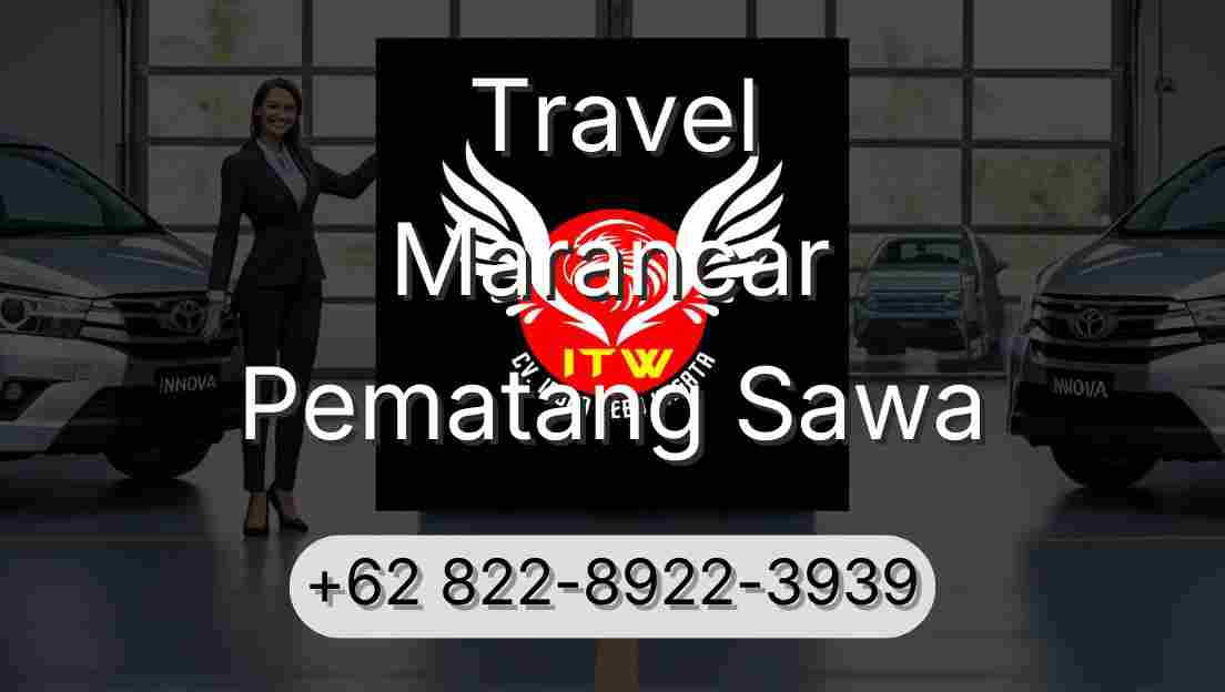 Travel Marancar Pematang Sawa