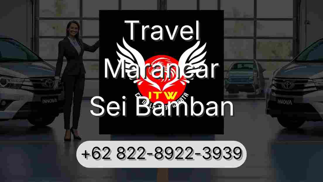 Travel Marancar Sei Bamban
