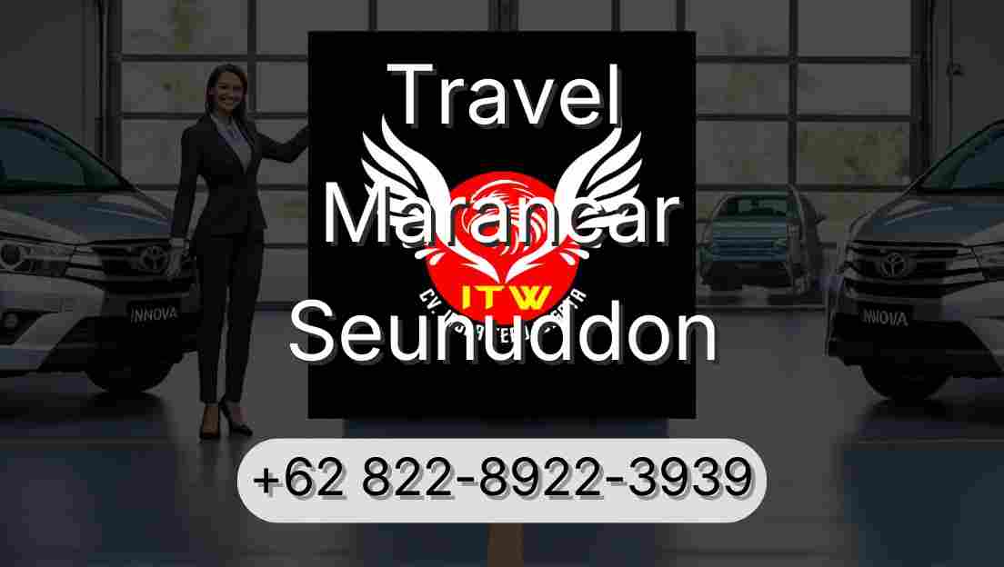 Travel Marancar Seunuddon