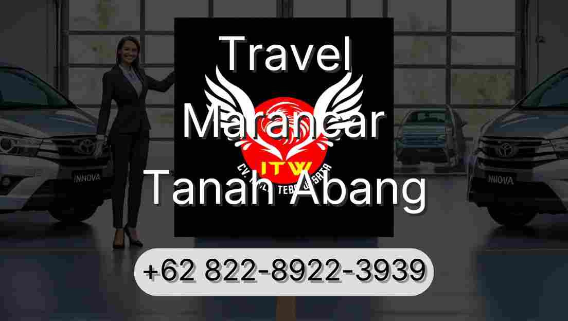 Travel Marancar Tanah Abang