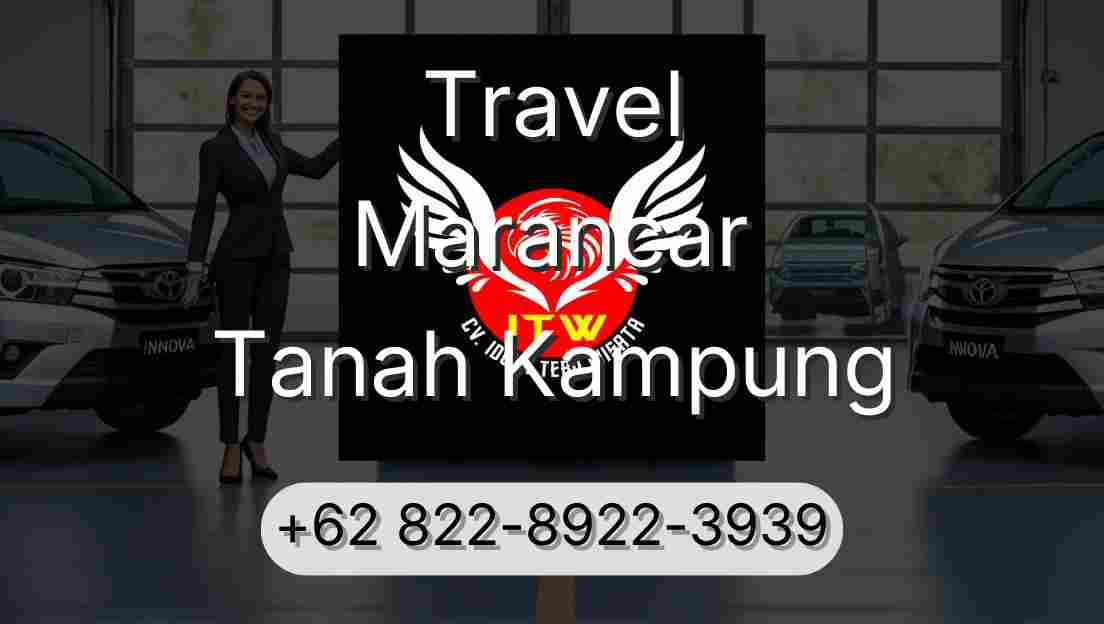 Travel Marancar Tanah Kampung