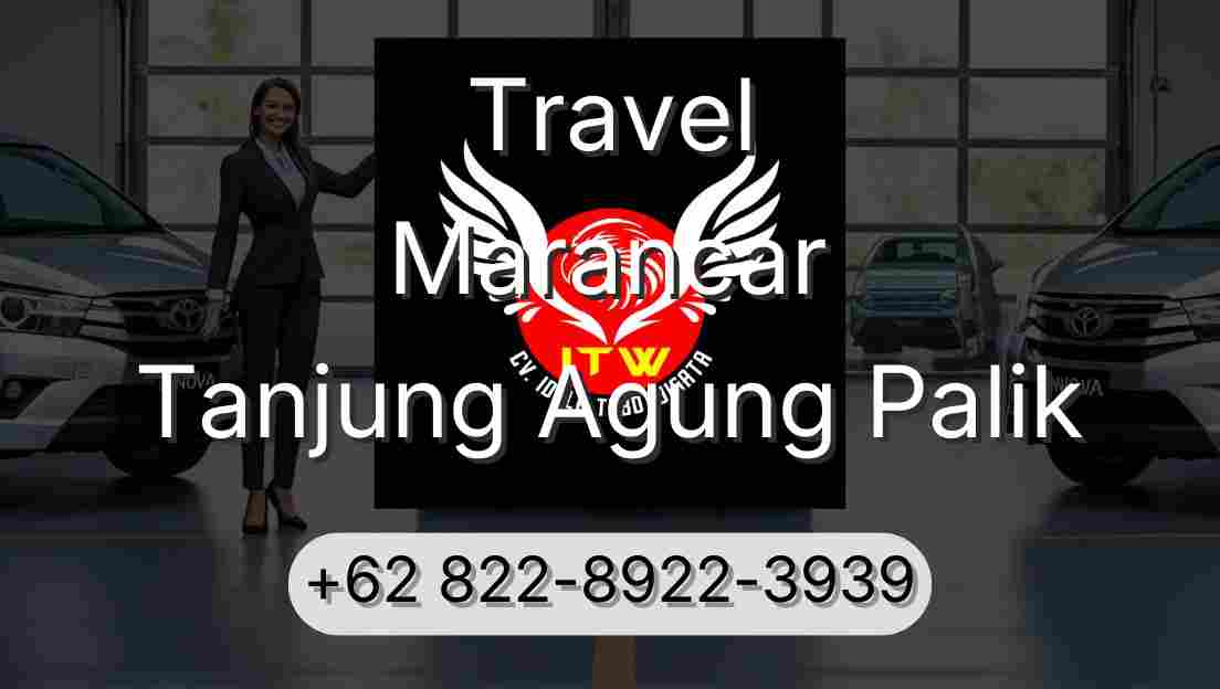 Travel Marancar Tanjung Agung Palik