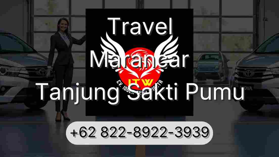 Travel Marancar Tanjung Sakti Pumu