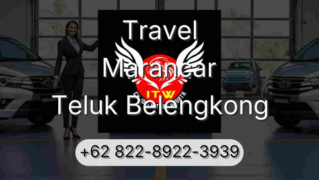 Travel Marancar Teluk Belengkong