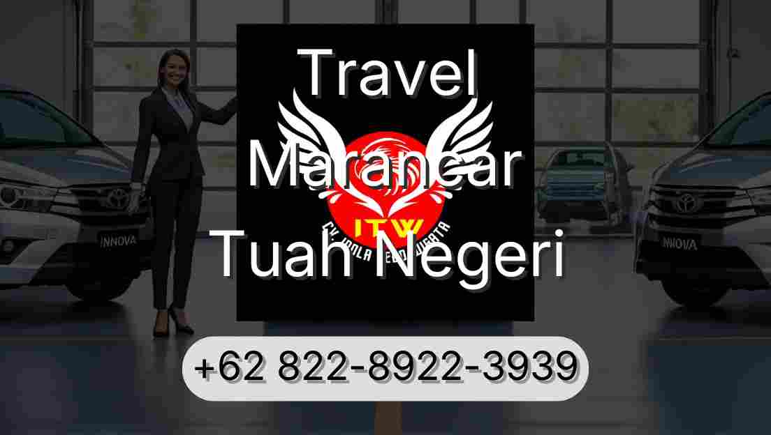 Travel Marancar Tuah Negeri