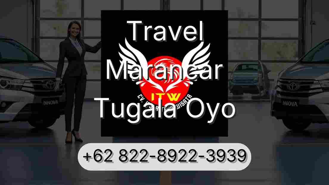 Travel Marancar Tugala Oyo