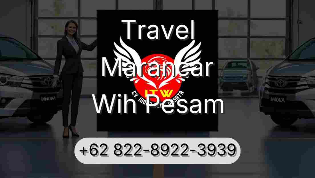 Travel Marancar Wih Pesam