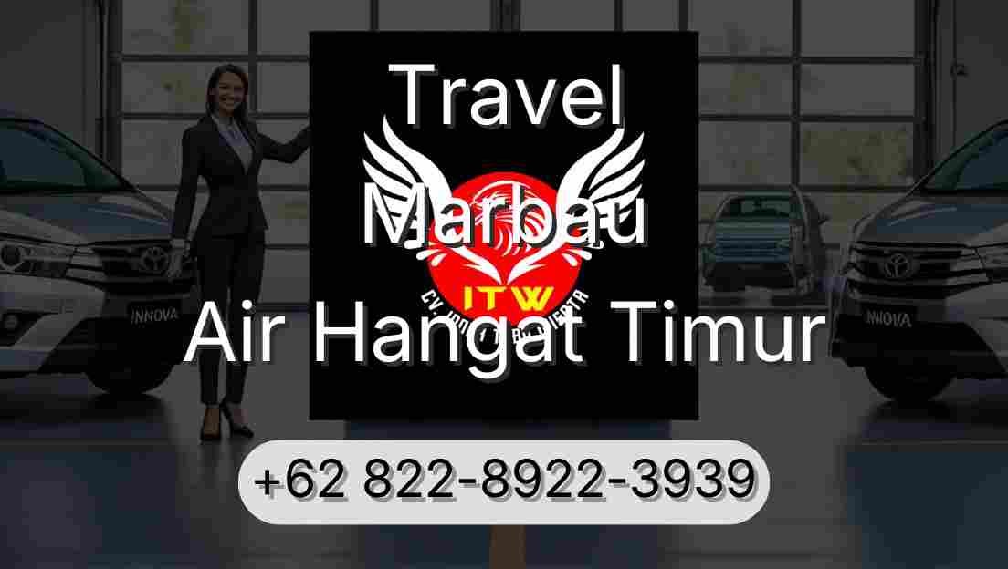 Travel Marbau Air Hangat Timur
