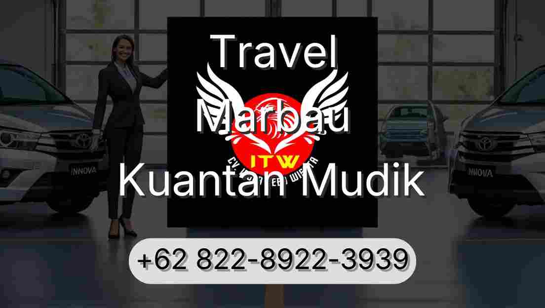 Travel Marbau Kuantan Mudik