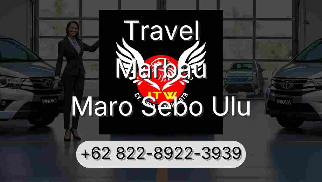 Travel Marbau Maro Sebo Ulu