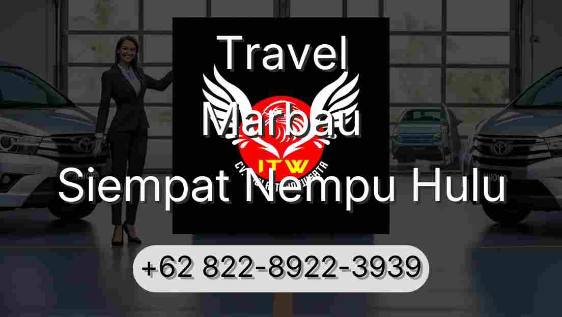Travel Marbau Siempat Nempu Hulu