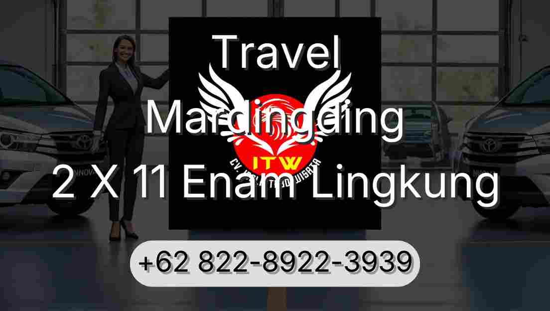 Travel Mardingding 2 X 11 Enam Lingkung