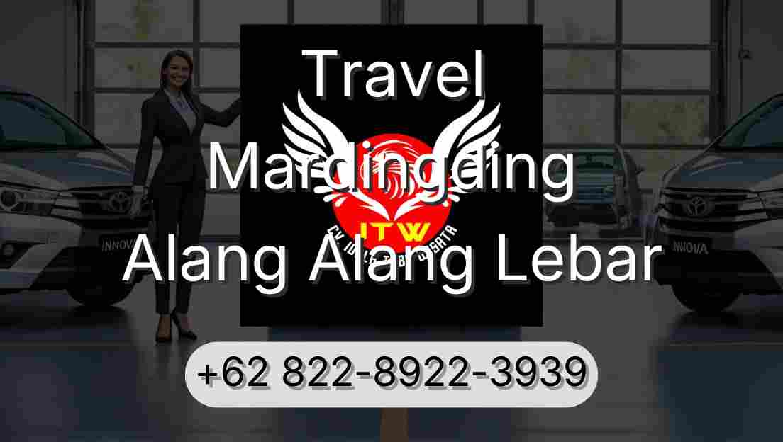 Travel Mardingding Alang Alang Lebar