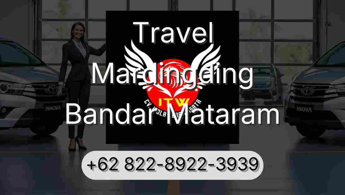 Travel Mardingding Bandar Mataram