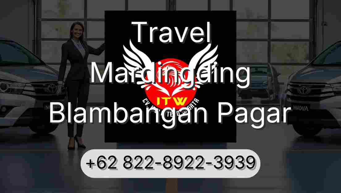 Travel Mardingding Blambangan Pagar