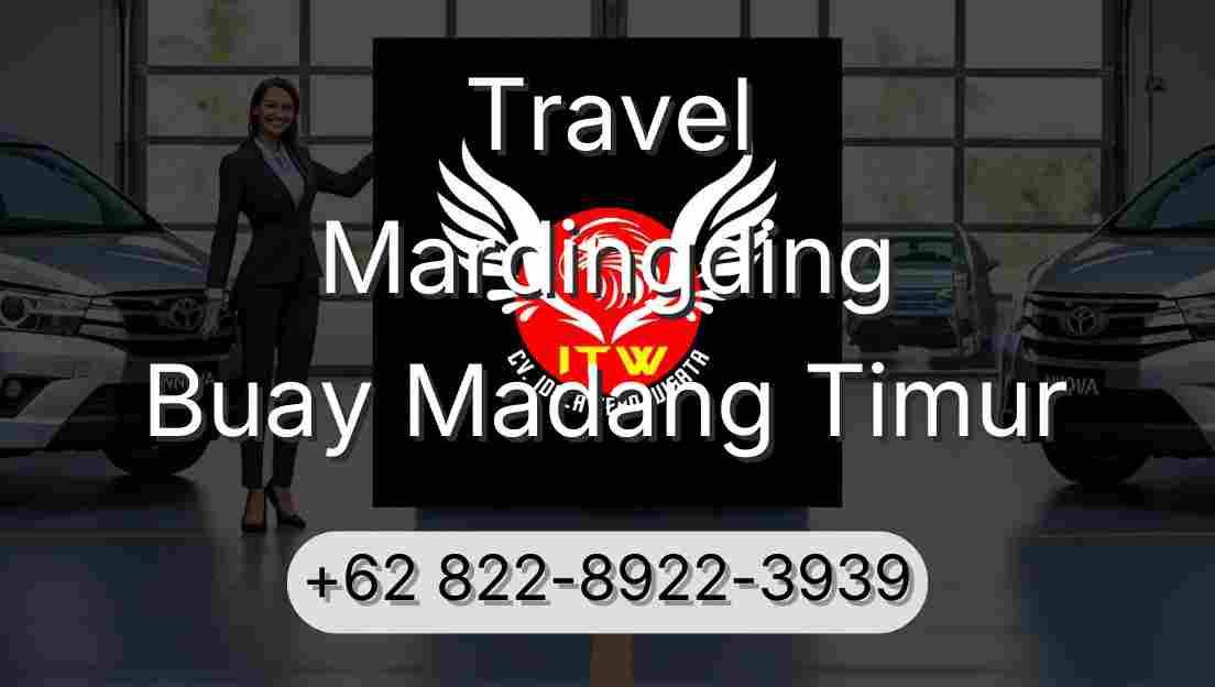 Travel Mardingding Buay Madang Timur