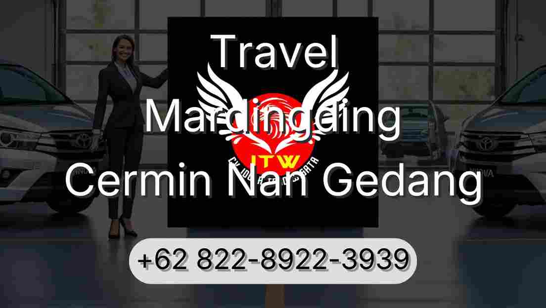 Travel Mardingding Cermin Nan Gedang