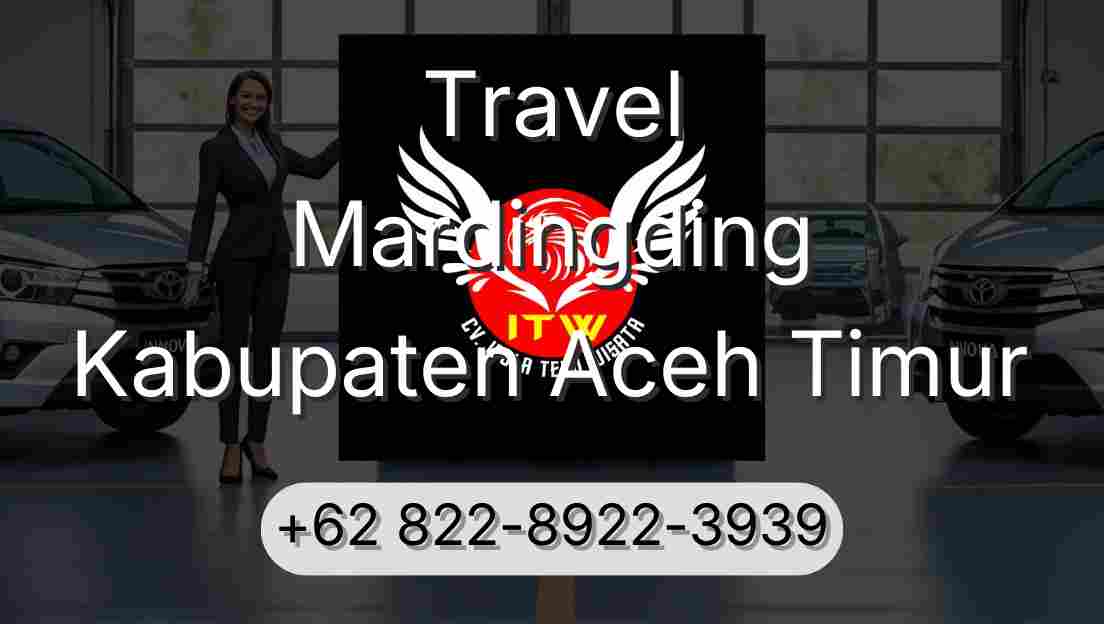 Travel Mardingding Kabupaten Aceh Timur