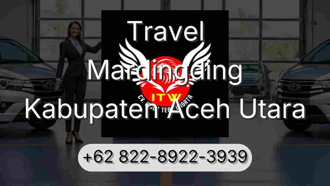 Travel Mardingding Kabupaten Aceh Utara