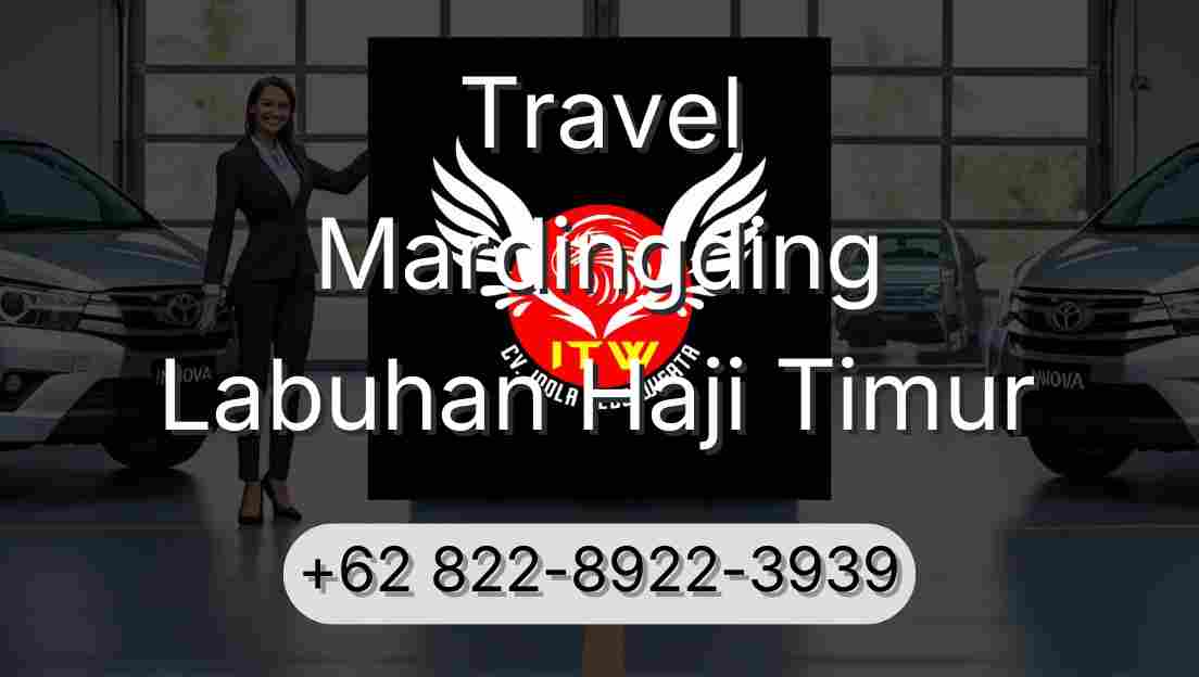 Travel Mardingding Labuhan Haji Timur