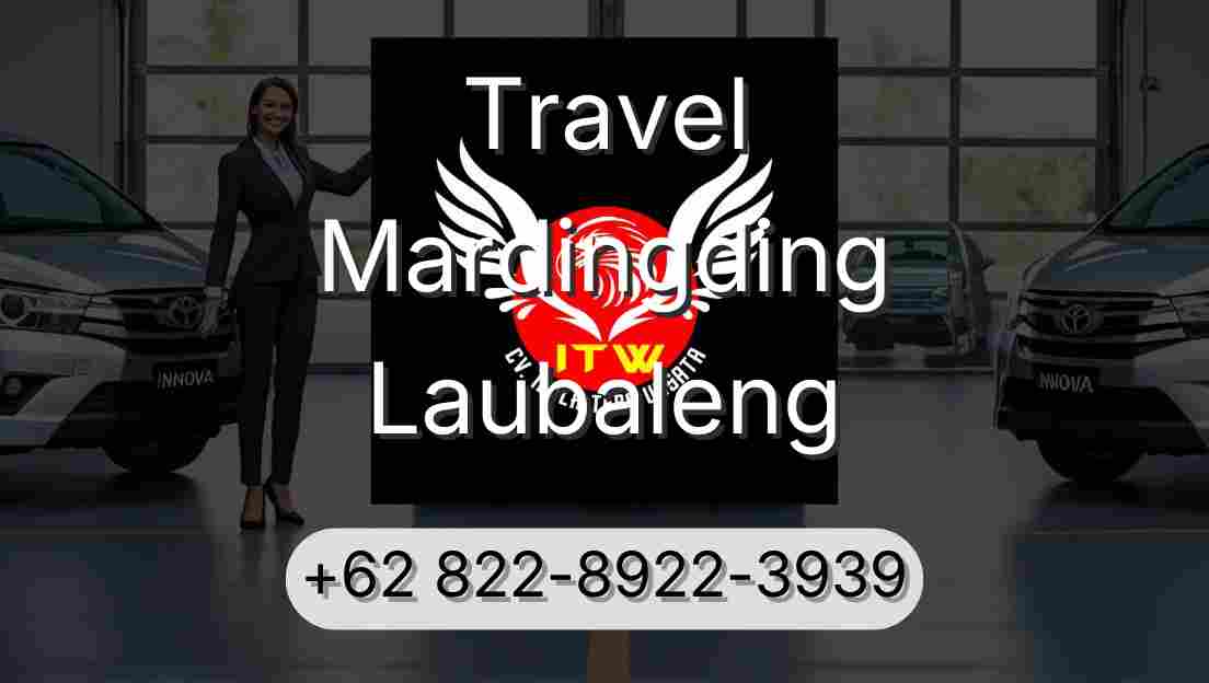 Travel Mardingding Laubaleng