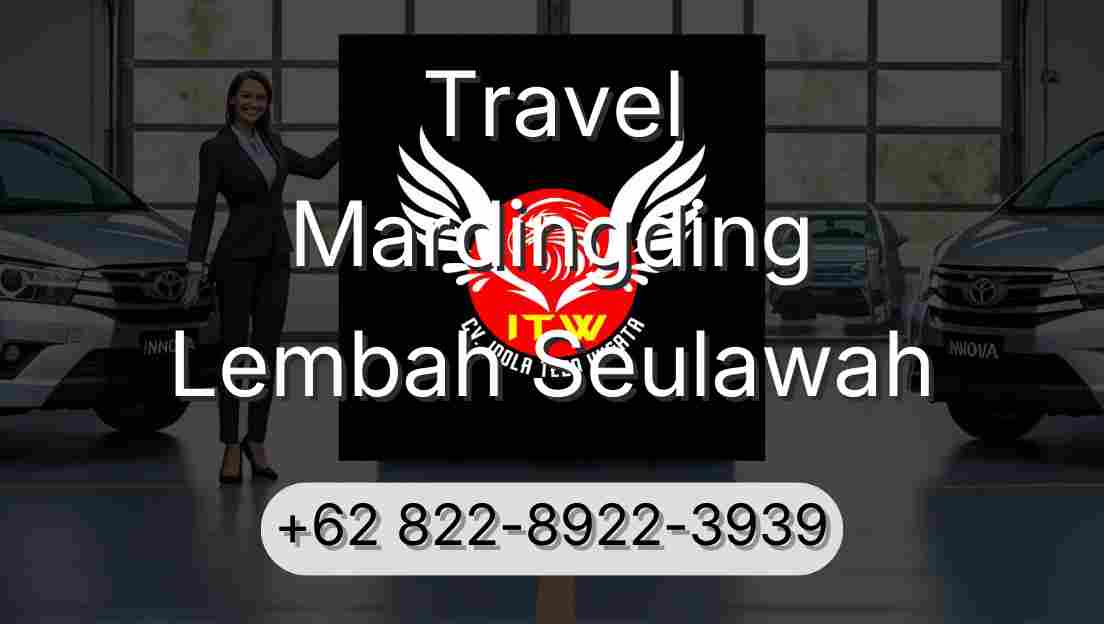 Travel Mardingding Lembah Seulawah