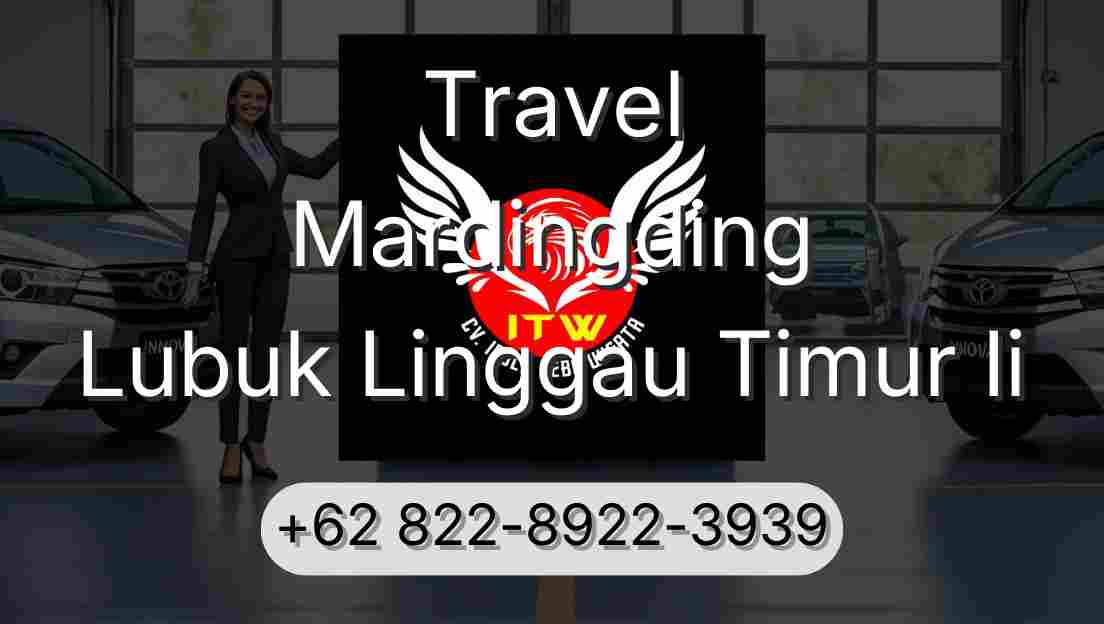 Travel Mardingding Lubuk Linggau Timur Ii