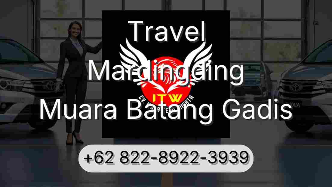 Travel Mardingding Muara Batang Gadis