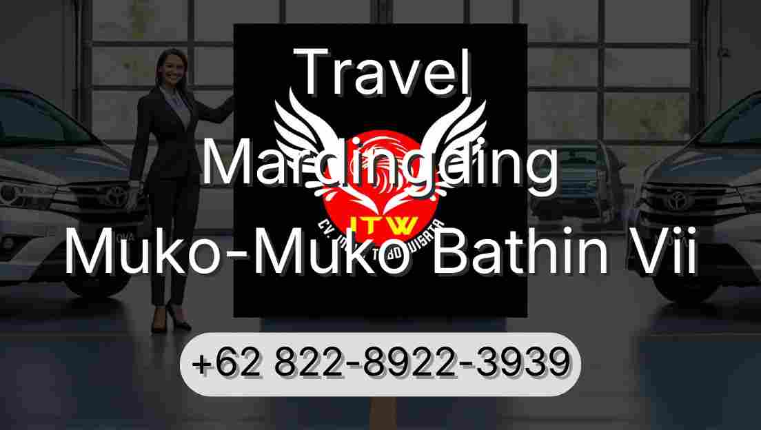 Travel Mardingding Muko-Muko Bathin Vii