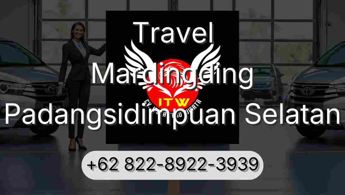 Travel Mardingding Padangsidimpuan Selatan