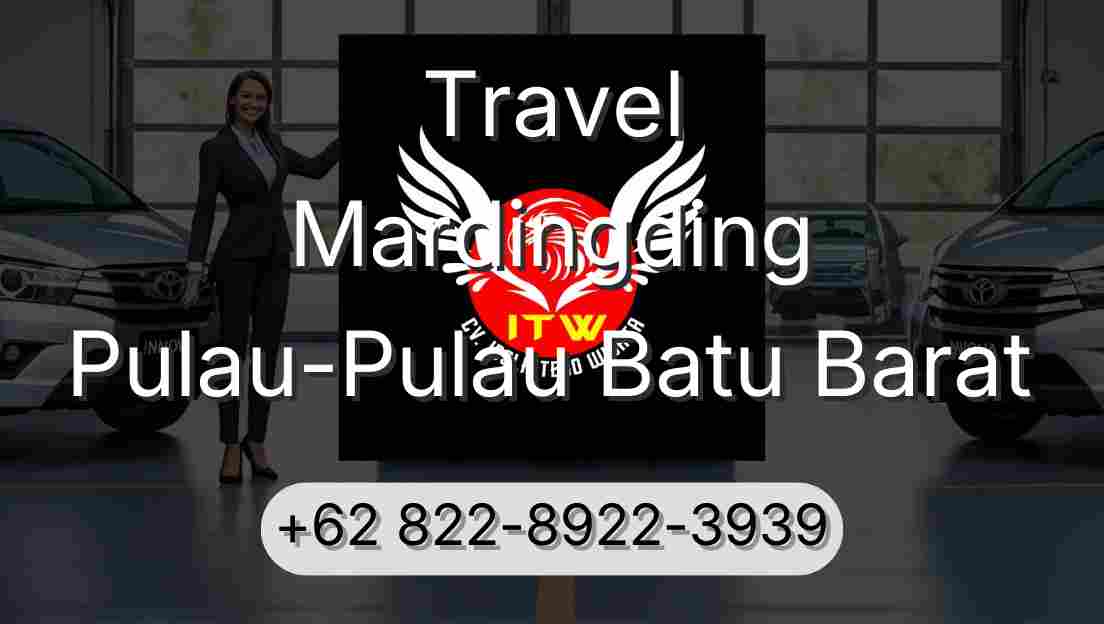 Travel Mardingding Pulau-Pulau Batu Barat