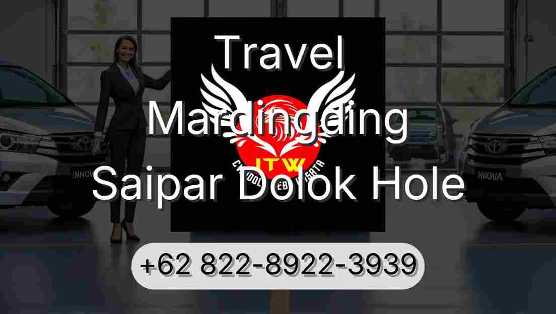 Travel Mardingding Saipar Dolok Hole