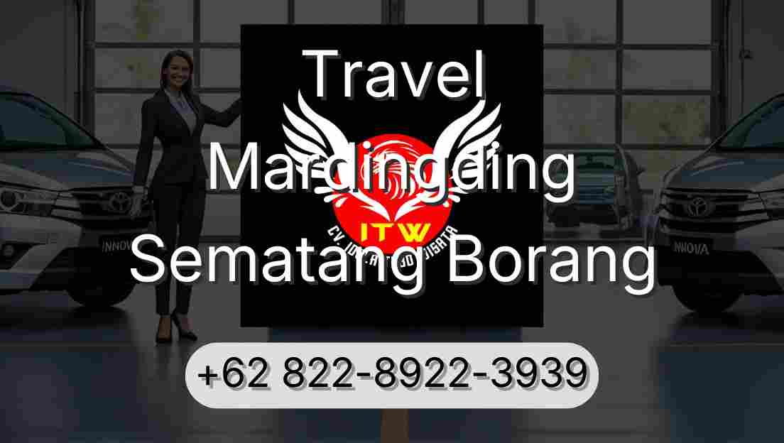 Travel Mardingding Sematang Borang