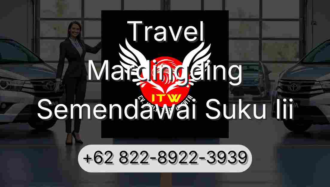 Travel Mardingding Semendawai Suku Iii