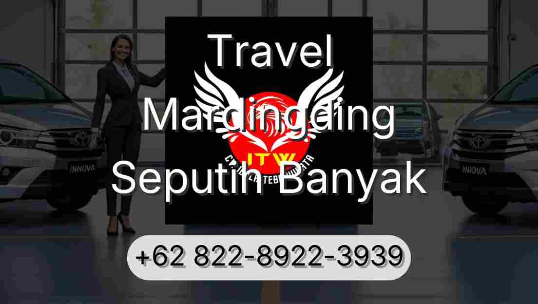Travel Mardingding Seputih Banyak