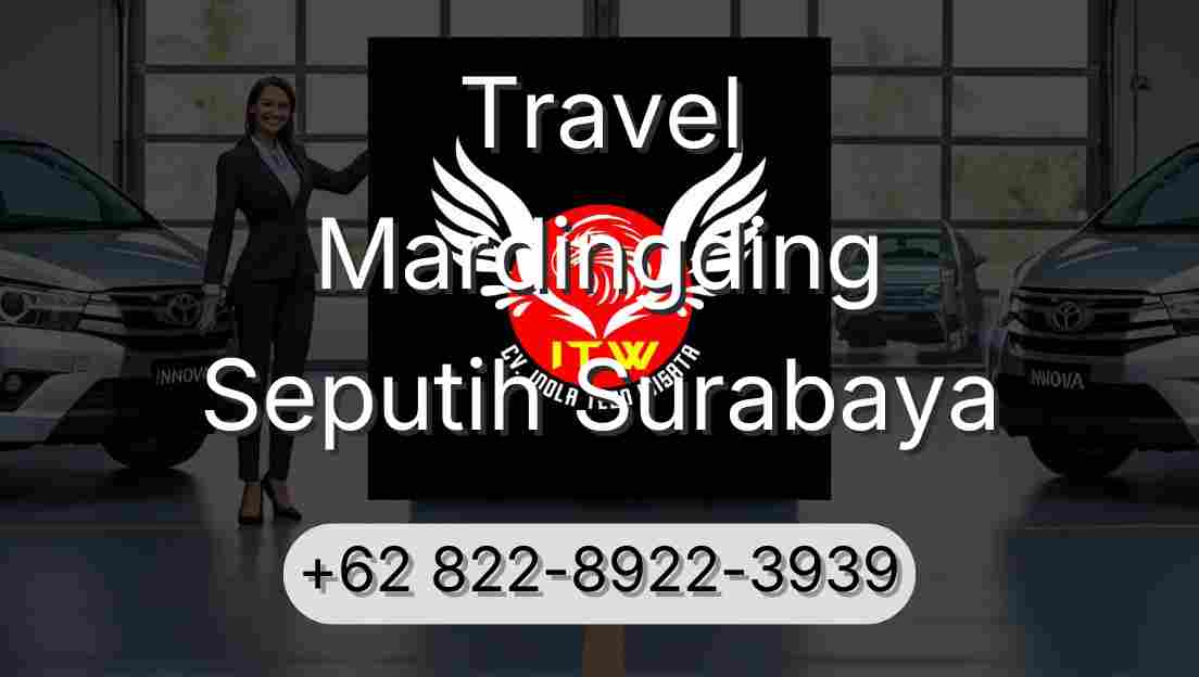 Travel Mardingding Seputih Surabaya