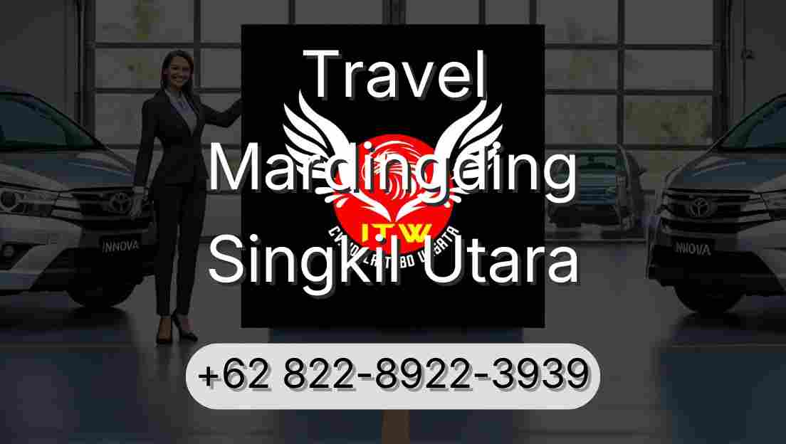 Travel Mardingding Singkil Utara