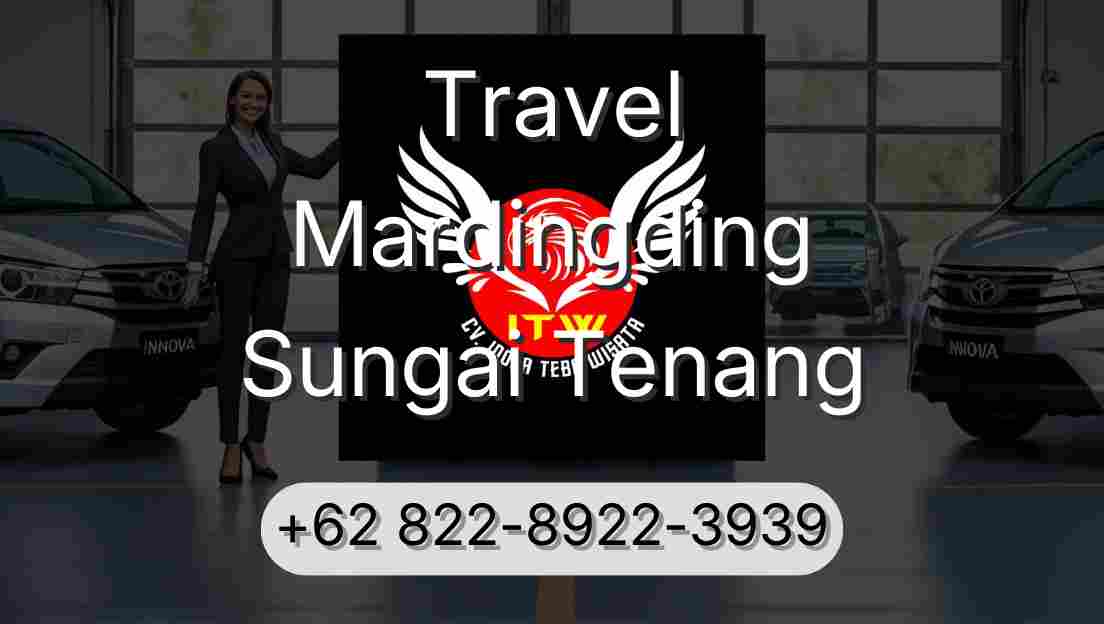 Travel Mardingding Sungai Tenang