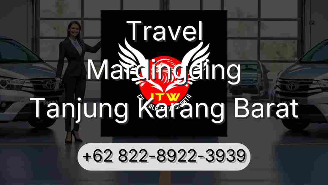 Travel Mardingding Tanjung Karang Barat