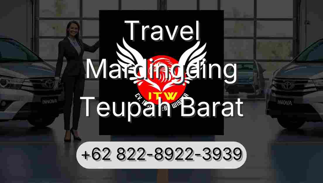 Travel Mardingding Teupah Barat