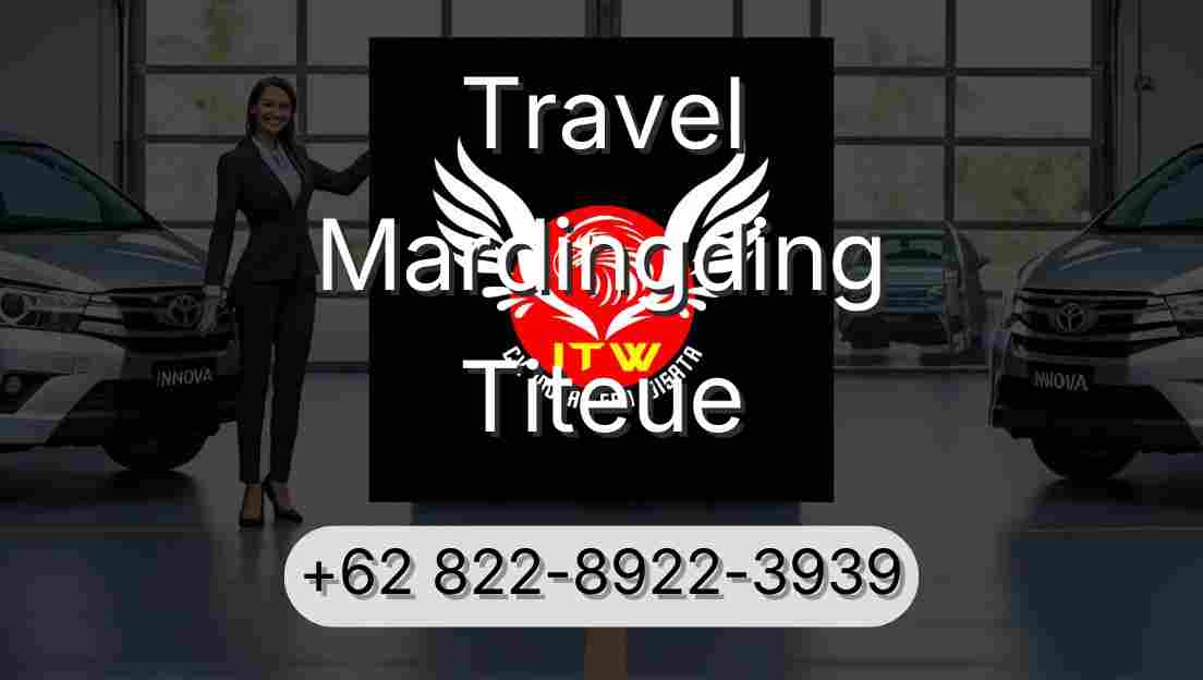 Travel Mardingding Titeue