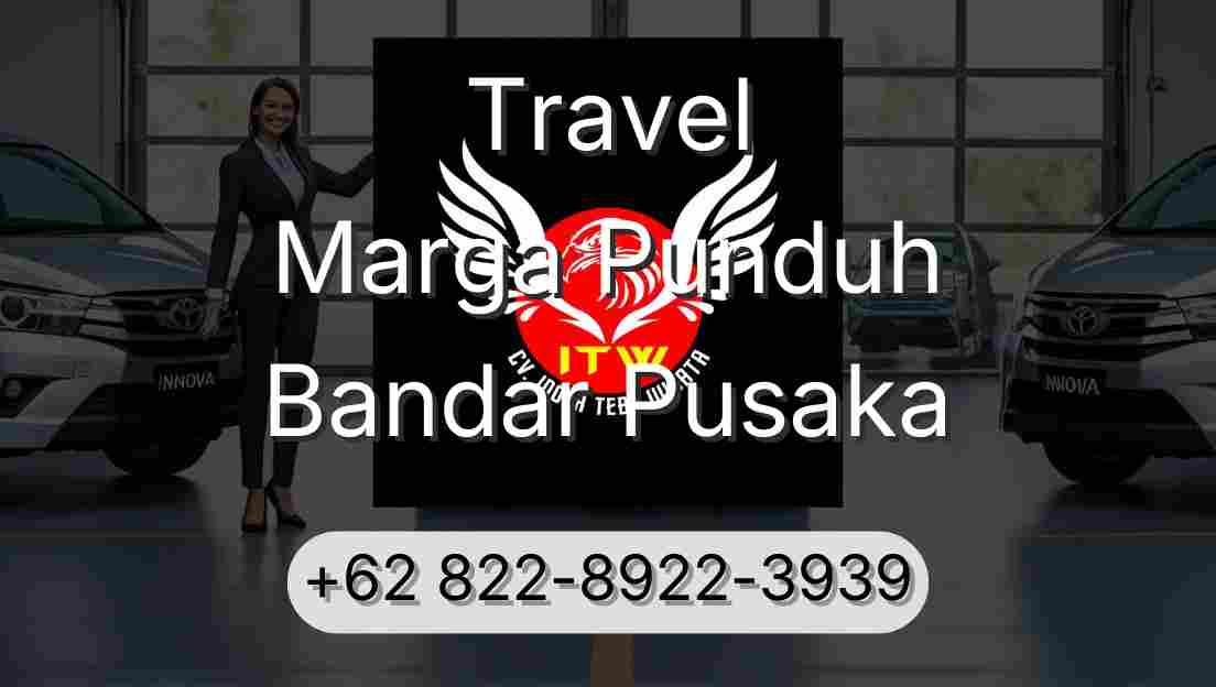 Travel Marga Punduh Bandar Pusaka