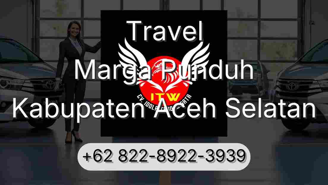 Travel Marga Punduh Kabupaten Aceh Selatan