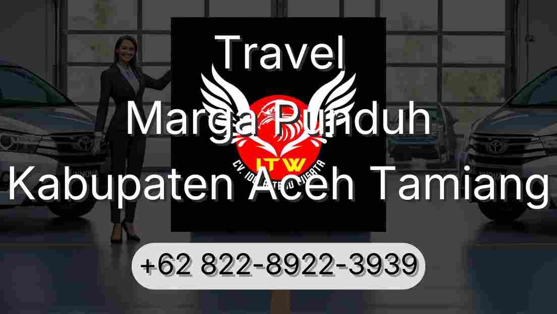 Travel Marga Punduh Kabupaten Aceh Tamiang