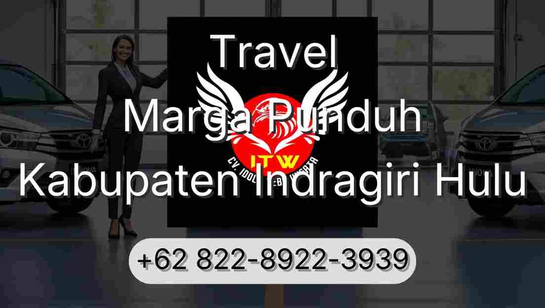 Travel Marga Punduh Kabupaten Indragiri Hulu