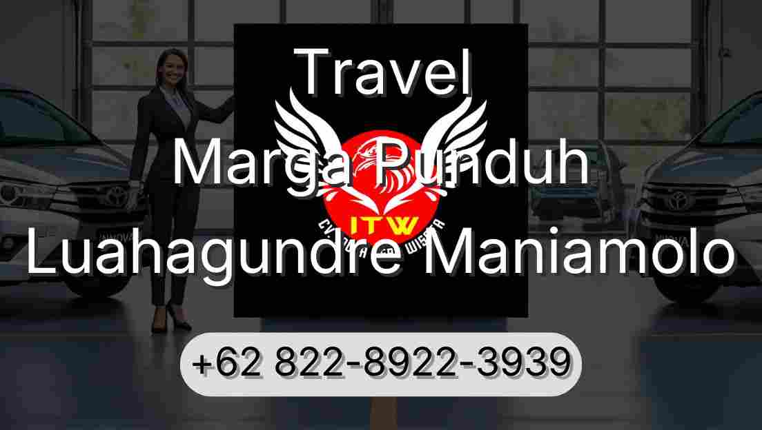 Travel Marga Punduh Luahagundre Maniamolo