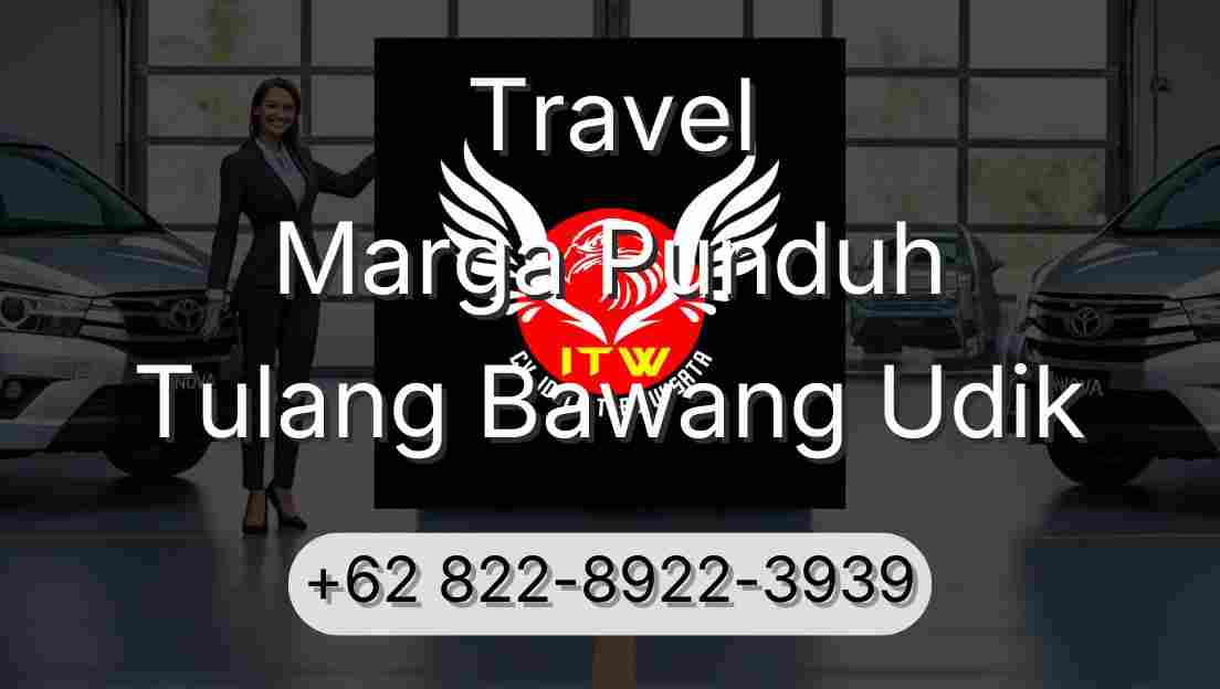 Travel Marga Punduh Tulang Bawang Udik