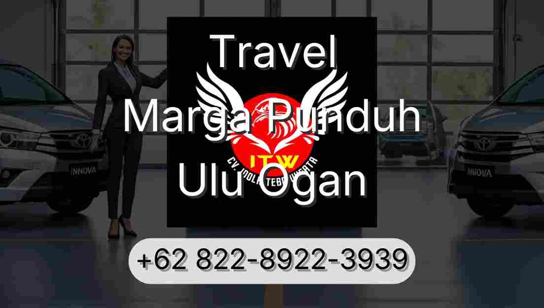 Travel Marga Punduh Ulu Ogan